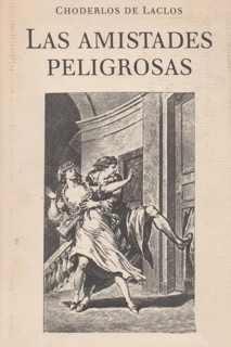 Las amistades peligrosas (Ilustrado) by Choderlos de Laclos
