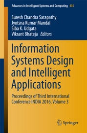 Information Systems Design and Intelligent Applications - Suresh Chandra Satapathy, Jyotsna Kumar Mandal, Siba K. Udgata & Vikrant Bhateja