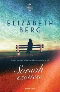 Sorsok szőttese by Elizabeth Berg