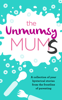 The Unmumsy Mums - The Unmumsy Mum