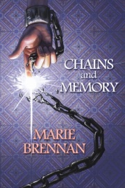 Chains and Memory - Marie Brennan