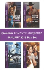 Harlequin Romantic Suspense January 2016 Box Set - Marie Ferrarella, Carla Cassidy, Jennifer Morey & CJ Miller