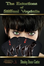 The Extortions of Stiffani Voydalle - Stan Carter