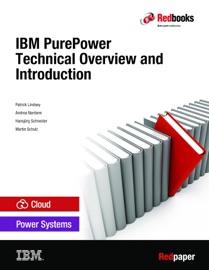 IBM PurePower Technical Overview and Introduction - Patrick Lindsey, Andrew Nardone, Hansjörg Schneider & Martin Schulz