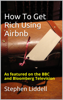 How To Get Rich Using Airbnb - Stephen Liddell