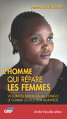 L'homme qui répare les femmes - Pauline Braeckman