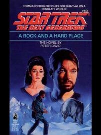 Star Trek: The Next Generation: A Rock and a Hard Place - Peter David