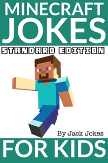 Minecraft Jokes For Kids (Standard Edition) by Jack Jokes