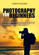 Photography for Beginners: The Ultimate Photography Guide for Mastering DSLR Photography Photography for Beginners: The Ultimate Photography Guide for Mastering DSLR Photography