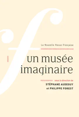 Read: La Nouvelle Revue Française N° Book 606 - Un musée imaginaire