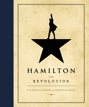 Read & Download Hamilton Book by Lin-Manuel Miranda & Jeremy McCarter Online Read & Download Hamilton Book by Lin-Manuel Miranda & Jeremy McCarter Online