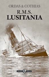 R.M.S. Lusitania - Patrick Cothias & Patrice Ordas
