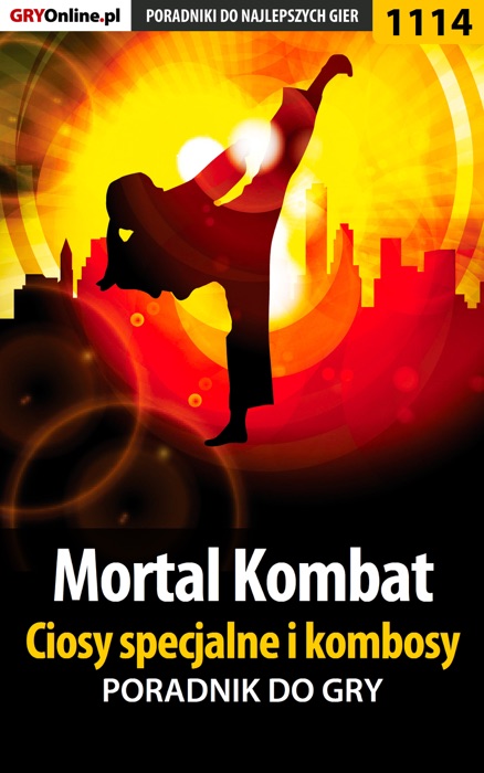 Mortal Kombat - Ciosy specjalne i kombosy (Poradnik do gry)