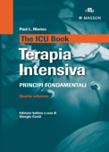 The ICU book - Terapia intensiva: Principi fondamentali - Paul L. Marino