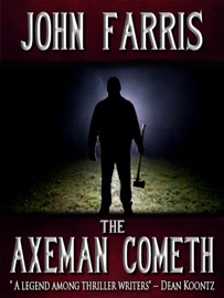The Axeman Cometh - John Farris