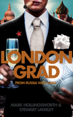 Londongrad - Mark Hollingsworth & Stewart Lansley