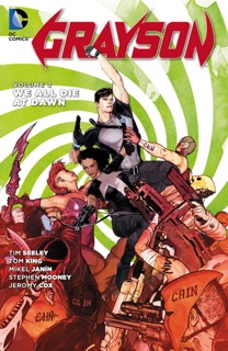 Grayson Vol. 2: We All Die at Dawn by Tim Seeley, Tom King, Mikel Janin & Stephen Mooney