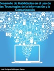 Desarrollo de habilidades en el uso de las tecnologías de la información y la comunicación