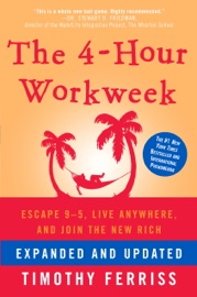 The 4-Hour Workweek, Expanded and Updated - Timothy Ferriss