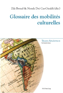 Glossaire des mobilités culturelles by Zilá Bernd
