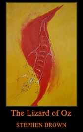 The Lizard of Oz - Stephen Brown