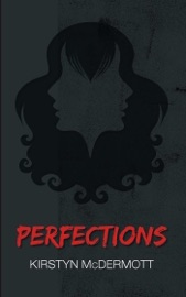 Perfections - Kirstyn McDermott