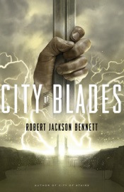 City of Blades - Robert Jackson Bennett