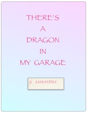 There's a Dragon in My Garage