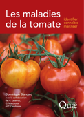 Les maladies de la tomate - Dominique Blancard