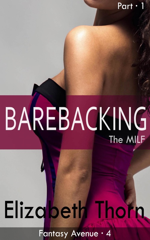 Barebacking the MILF Part 1
