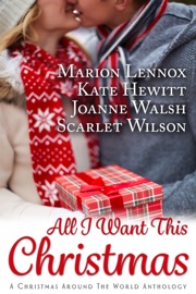 All I Want this Christmas - Marion Lennox, Kate Hewitt, Scarlet Wilson & Joanne Walsh