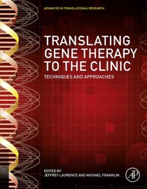 Translating Gene Therapy to the Clinic - Jeffrey Laurence & Michael Franklin