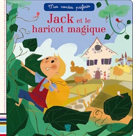 Jack et le haricot magique - Sophie de Mullenheim & Bergamote
