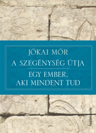 A SZEGéNYSéG úTJA - EGY EMBER, AKI MINDENT TUD