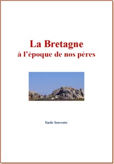 La Bretagne à l'époque de nos pères by Emile Souvestre