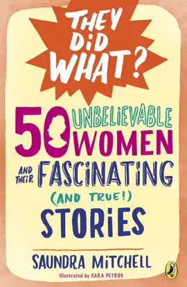 Read: 50 Unbelievable Women and Their Fascinating (and True!) Book Stories