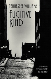 Fugitive Kind - Tennessee Williams & Allean Hale