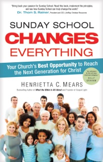 Sunday School Changes Everything by Dr. Henrietta C. Mears