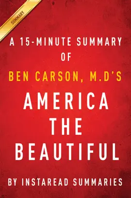 America the Beautiful by Ben Carson, M.D - A 15-minute Summary