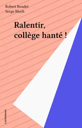 Read: Ralentir, Book collège hanté !