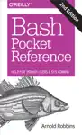 Bash Pocket Reference by Arnold Robbins Book Summary, Reviews and Downlod