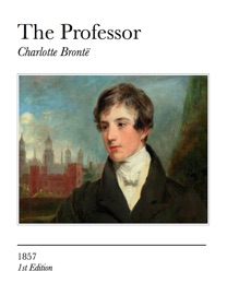 The Professor - Charlotte Brontë