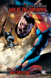 Superman: War of the Supermen - Sterling Gates, James Robinson, Aaron Lopresti, Gary Frank, David Finch, Jamal Igle, Cafu, Julián López, Ethan Van Sciver, Bernard Chang, Eddy Barrows, Eduardo Pansica & Diogenes Neves
