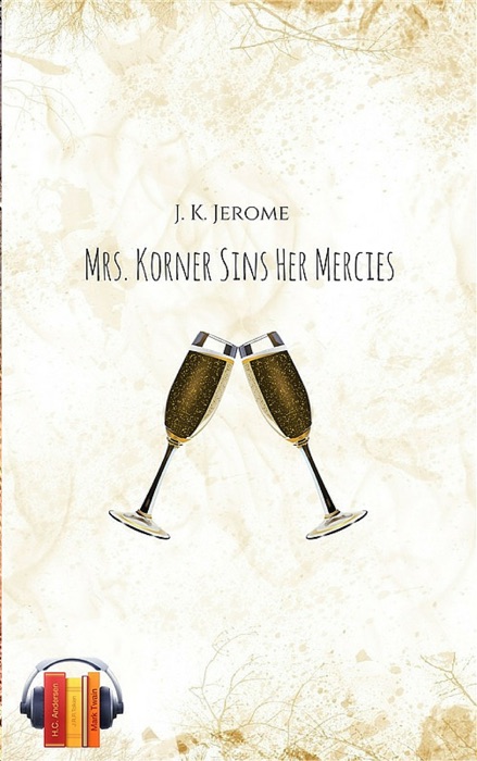 Mrs. Korner Sins Her Mercies (Ebook + Audiobook)