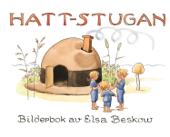 Hattstugan - Elsa Beskow