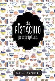 The Pistachio Prescription - Paula Danziger & Ann M. Martin