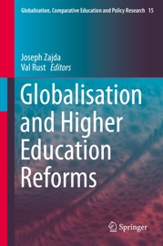 Globalisation and Higher Education Reforms - Joseph Zajda & Val Rust