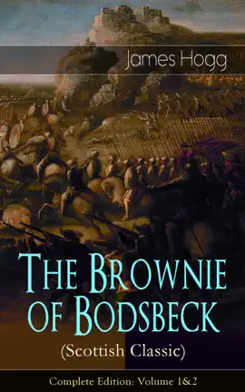 Read: The Brownie of Bodsbeck (Scottish Classic) - Complete Edition: Volume Book 1&2