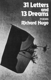 31 Letters and 13 Dreams: Poems - Richard Hugo