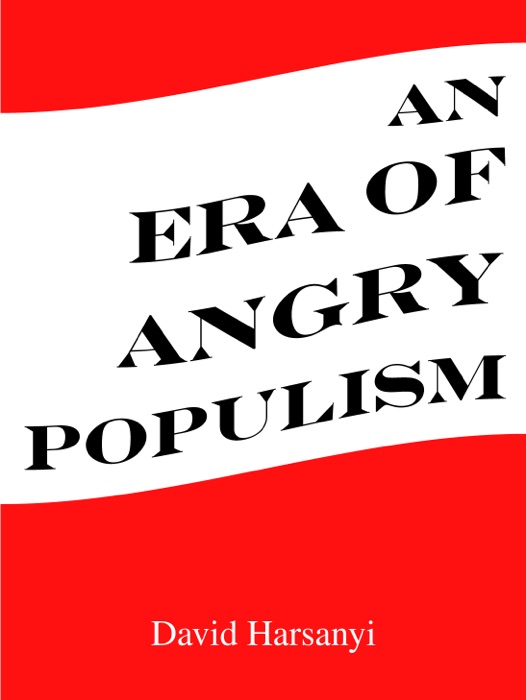 An Era of Angry Populism